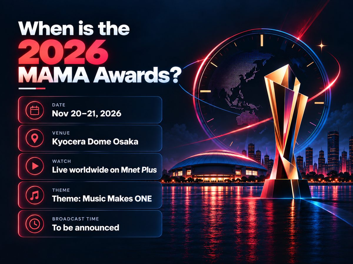2026 MAMA Awards key facts: November 20–21 at Kyocera Dome Osaka, streamed worldwide on Mnet Plus, theme Music Makes ONE, broadcast start time to be announced.
